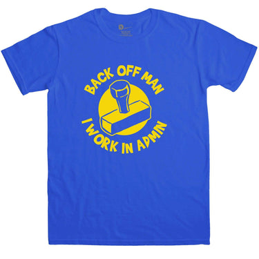 Back Off Man I Work In Admin Funny Graphic T-Shirt For Men 8Ball